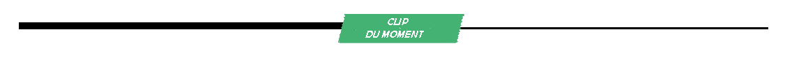 clip du mement